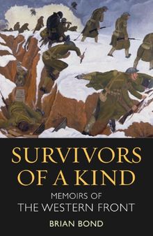 Survivors of a Kind: Memoirs of the Western Front