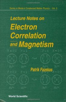 Lecture Notes on Electron Correlation and Magnetism