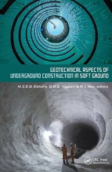 Geotechnical Aspects of Underground Construction in Soft Ground: Proceedings of the Tenth International Symposium on Geotechnical Aspects of ... Cambridge, United Kingdom, 27-29 June 2022 Mohammed Elshafie (editor), Giulia Viggiani (editor), Robert Mair (editor)