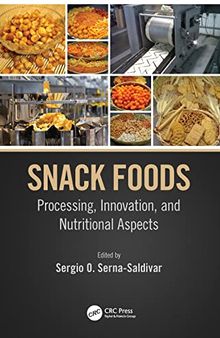 Snack Foods: Processing, Innovation, and Nutritional Aspects