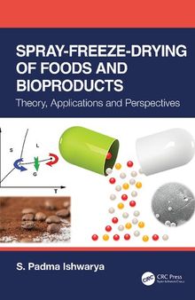 Spray-Freeze-Drying of Foods and Bioproducts: Theory, Applications and Perspectives