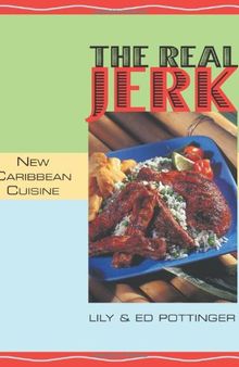 The Real Jerk: New Caribbean Cuisine