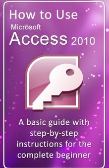 How to Use Microsoft Access 2010
