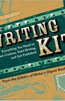 Writer's Digest Writing Kit: Everything You Need To Get Creative, Start Writing and Get Published