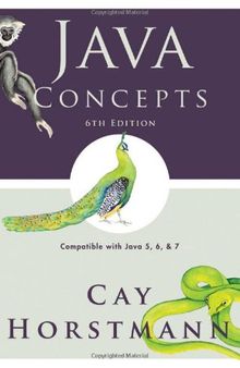 Java Concepts: Compatible with Java 5, 6 and 7