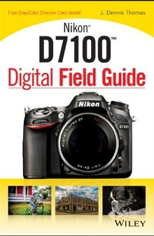 Nikon D7100 Digital Field Guide