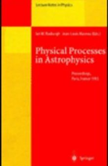 Physical Processes in Astrophysics: Proceedings of a Meeting in Honour of Evry Schatzman Held in Paris, France, 22 - 24 September 1993