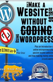 HOW TO MAKE A WEBSITE OR BLOG: with WordPress, WITHOUT Coding, on your own domain, all in under 2 hours!