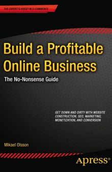 Build a Profitable Online Business: The No-Nonsense Guide
