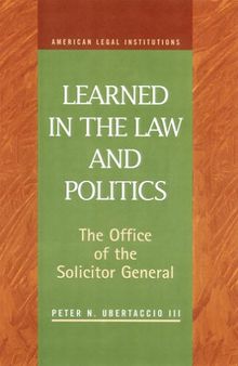 Learned in the Law and Politics: The Office of the Solicitor General and Executive Power