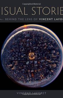 Visual Stories: Behind the Lens with Vincent Laforet