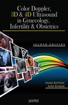 Color Doppler, 3D & 4D Ultrasound in Gynecology, Infertility & Obstetrics