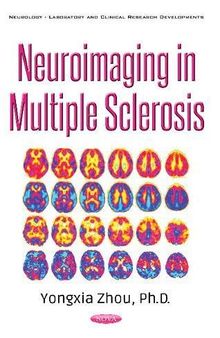 Neuroimaging in Multiple Sclerosis (Neurology-laboratory and Clinical Research Developments)