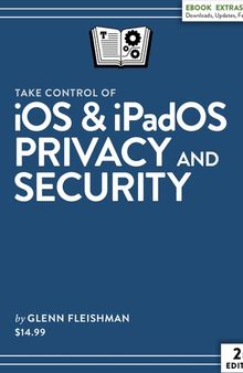 Take Control of iOS & iPadOS Privacy and Security