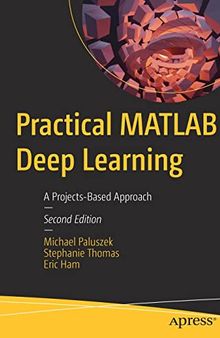 Practical MATLAB Deep Learning: A Projects-Based Approach