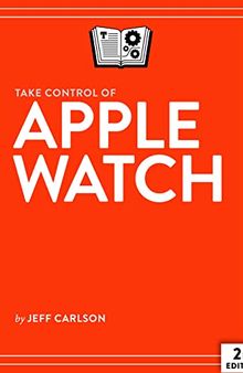 Take Control of Apple Watch