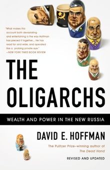 The Oligarchs: Wealth And Power In The New Russia