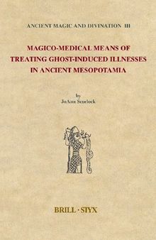 Magico-Medical Means of Treating Ghost-Induced Illness in Ancient Mesopotamia
