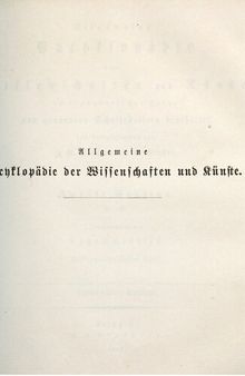 Allgemeine Encyclopädie der Wissenschaften und Künste in alphabetischer Folge / Zweite Section : Kleinasien bis Kochen