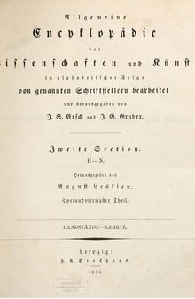 Allgemeine Encyclopädie der Wissenschaften und Künste in alphabetischer Folge / Zweite Section : Landstände bis Lehrte