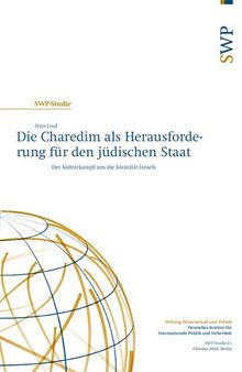 Die Charedim als Herausforderung für den jüdischen Staat : Der Kulturkampf um die Identität Israels