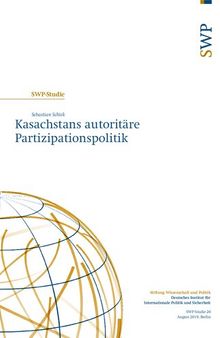 Kasachstans autoritäre Partizipationspolitik