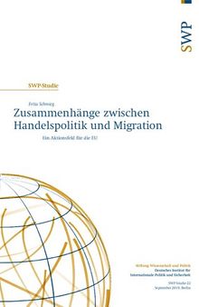 Zusammenhänge zwischen Handelspolitik und Migration : Ein Aktionsfeld für die EU