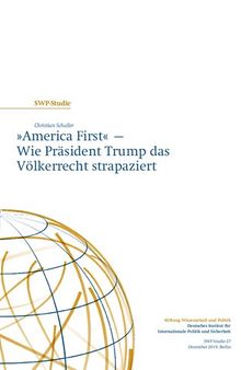 »America First« – Wie Präsident Trump das Völkerrecht strapaziert
