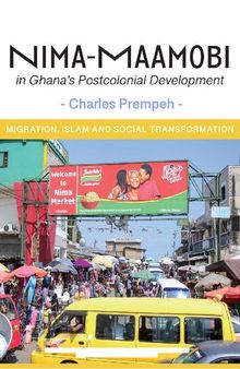 Nima-Maamobi in Ghana's Postcolonial Development: Migration, Islam and Social Transformation