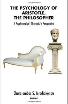 The Psychology of Aristotle, The Philosopher: A Psychoanalytic Therapist's Perspective