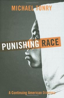 Punishing Race: A Continuing American Dilemma