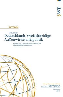 Deutschlands zweischneidige Außenwirtschaftspolitik : Gründe und Optionen für den Abbau der Leistungsbilanzüberschüsse
