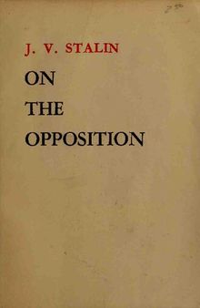 J.V. Stalin On the Opposition, 1921-27