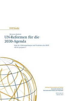 UN-Reformen für die 2030-Agenda : Sind die Arbeitsmethoden und Praktiken des HLPF »fit for purpose«?