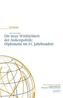 Die neue Wirklichkeit der Außenpolitik: Diplomatie im 21. Jahrhundert