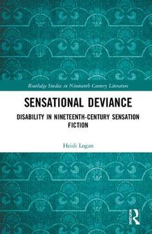 Sensational Deviance: Disability in Nineteenth-Century Sensation Fiction