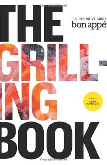 The Grilling Book: The Definitive Guide from Bon Appetit