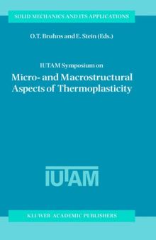 IUTAM Symposium on Micro- and Macrostructural Aspects of Thermoplasticity: Proceedings of the IUTAM Symposium held in Bochum, Germany, 25-29 August 1997