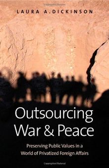 Outsourcing War and Peace