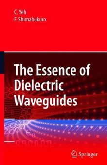 The Essence of Dielectric Waveguides