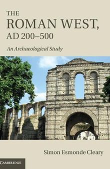 The Roman West, AD 200-500: An Archaeological Study