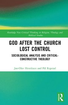 God After the Church Lost Control: Sociological Analysis and Critical-Constructive Theology