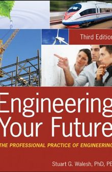 Engineering Your Future: The Professional Practice of Engineering