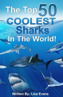 The Top 50 COOLEST Sharks in the World!