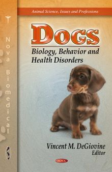 Dogs: Biology, Behavior and Health Disorders