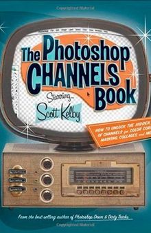 The Photoshop Channels Book