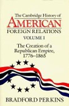 The Creation of a Republican Empire, 1776-1865