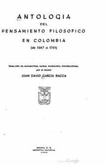 Antología del pensamiento filosófico en Colombia (de 1647 a 1761)