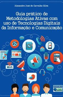 Guia prático de metodologias ativas com uso de tecnologias digitais da informação e comunicação