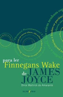 Para ler Finnegans Wake de James Joyce seguido de Anna Livia Plurabelle